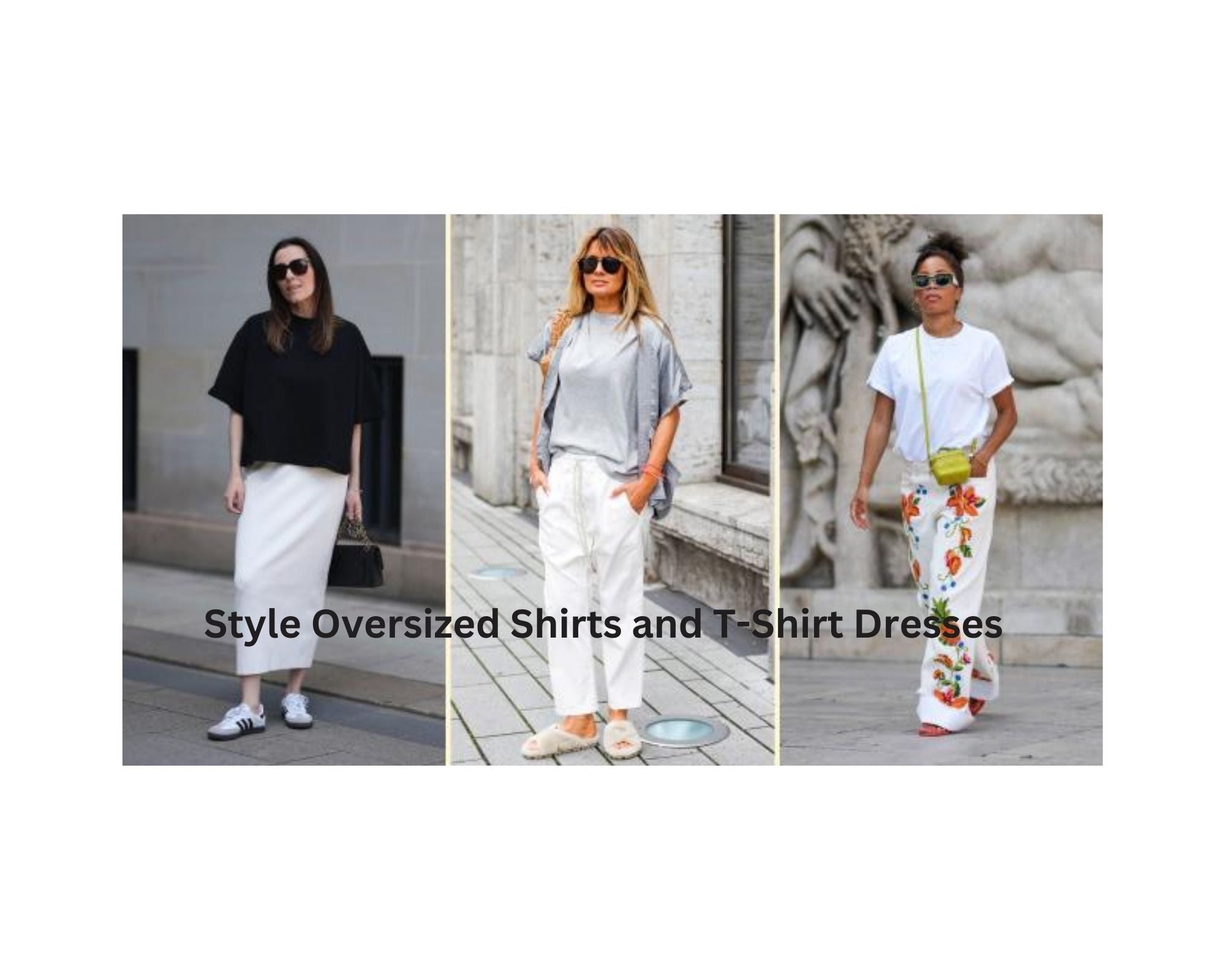 How to Style Oversized Shirts and T-Shirt Dresses