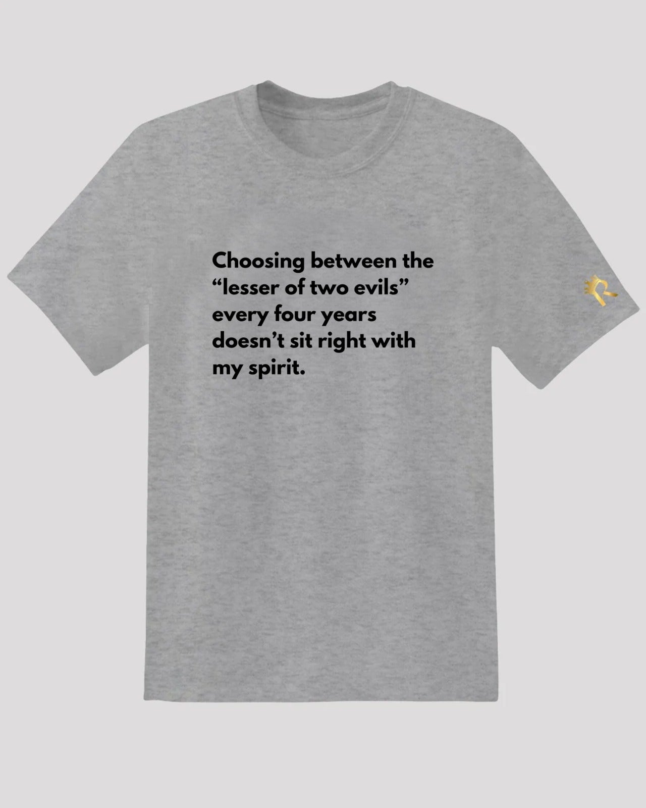 "Lesser of Two Evils" T Shirt