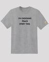 Gray tee with &#39;CHOOSING PEACE&#39; text