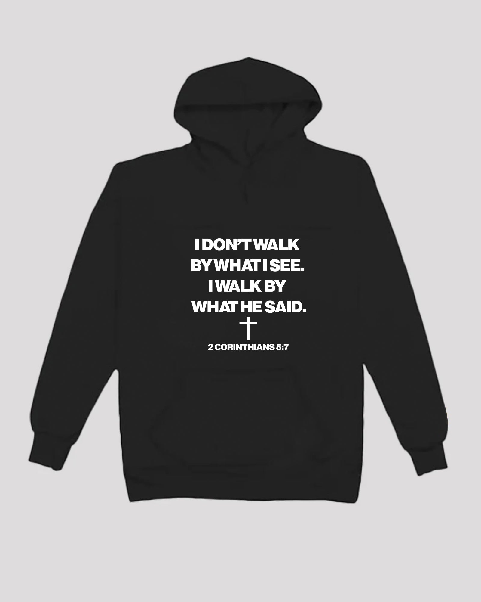 I walk by what he said hoodie