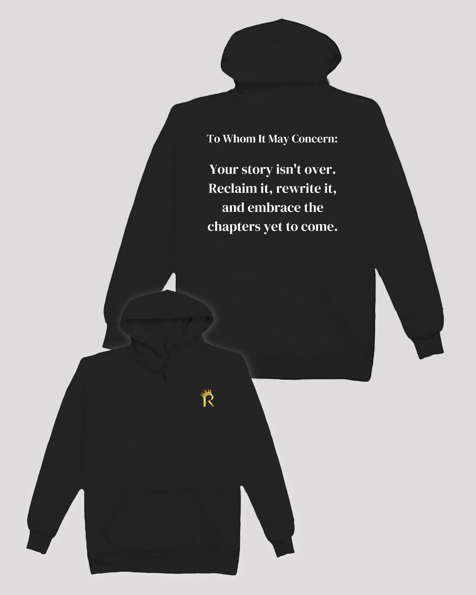 To Whom it  May Concern - Your story isn't over Hoodie