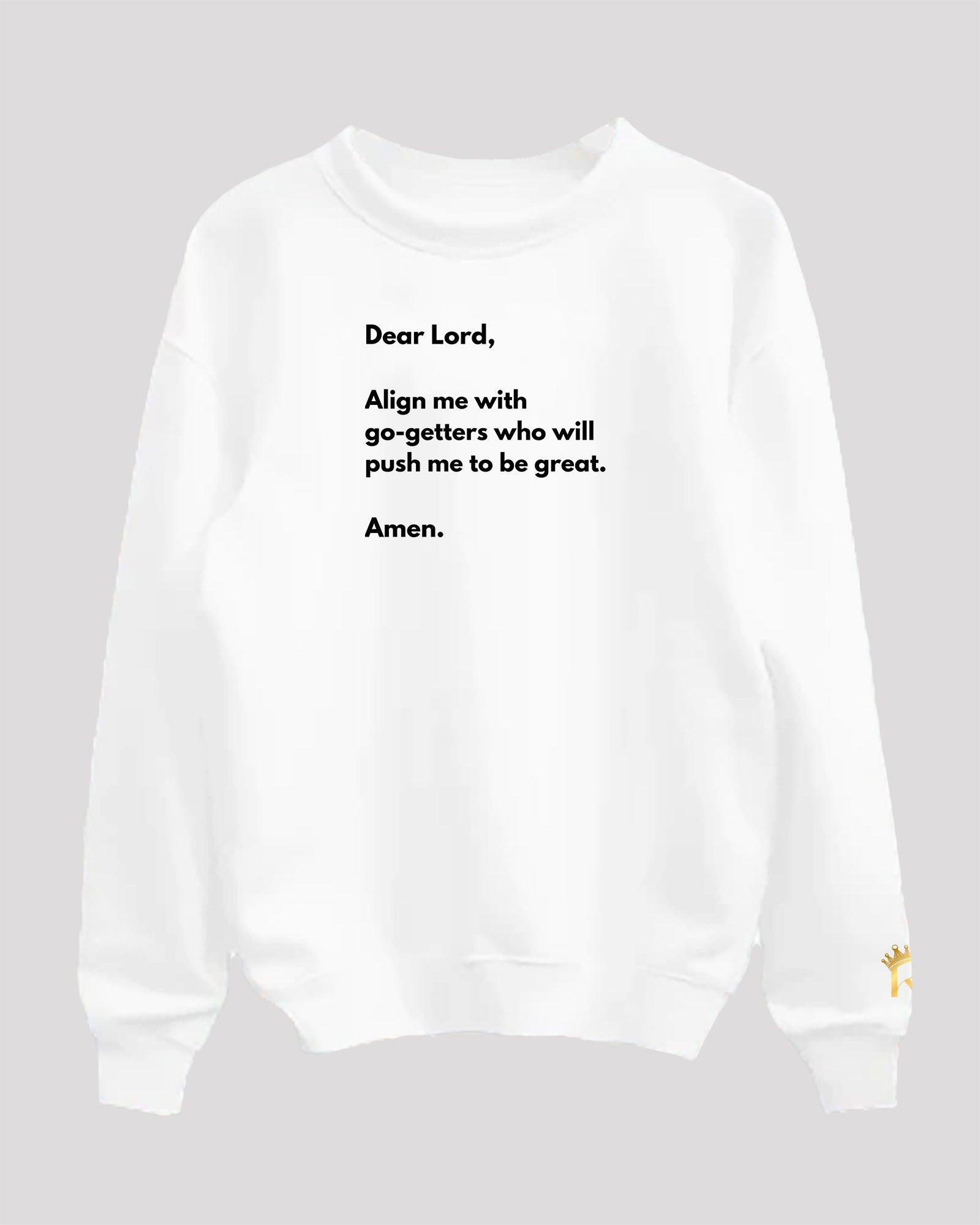 White 'go-getters' prayer sweatshirt