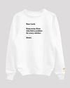 White sweatshirt with problem-solution prayer