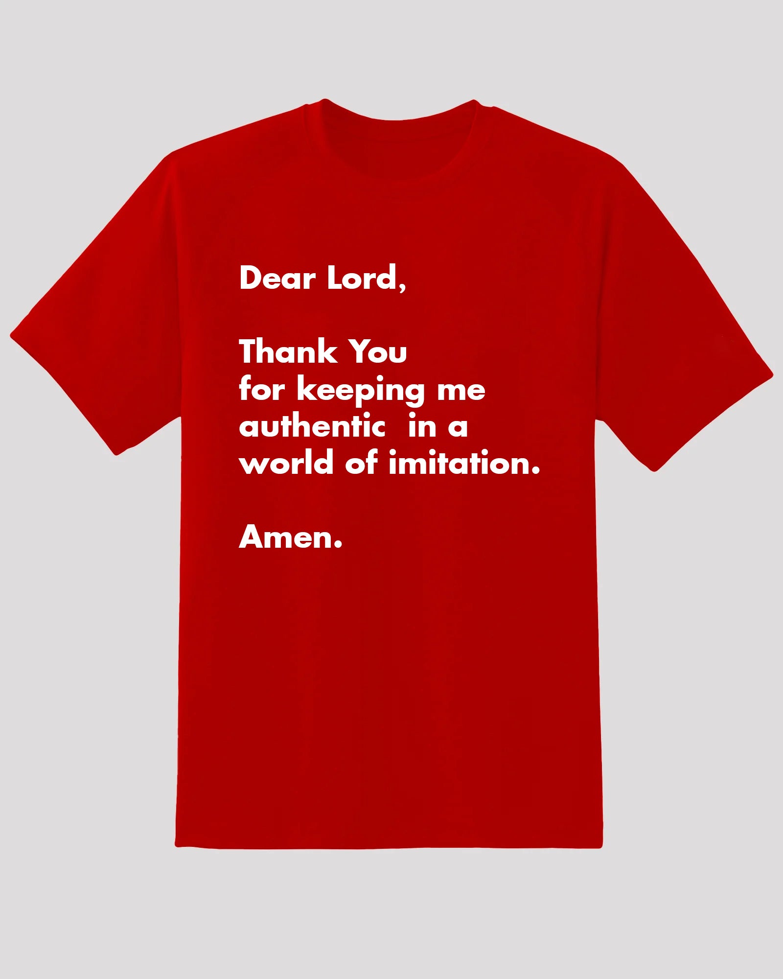 Authenticity Tee - &quot;Dear Lord, Keep Me Authentic&quot; Inspirational