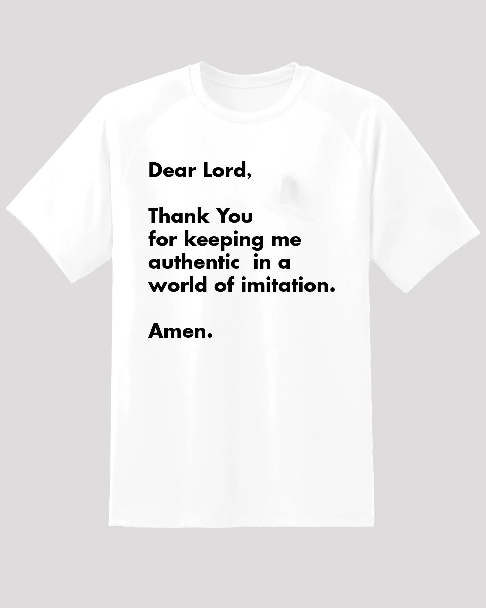 Authenticity Tee - &quot;Dear Lord, Keep Me Authentic&quot; Inspirational