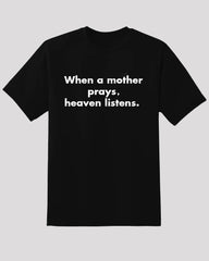 When a Mother Prays, Heaven Listens