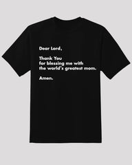 Mom Appreciation Tee - Dear Lord, Thank You for My Amazing Mom