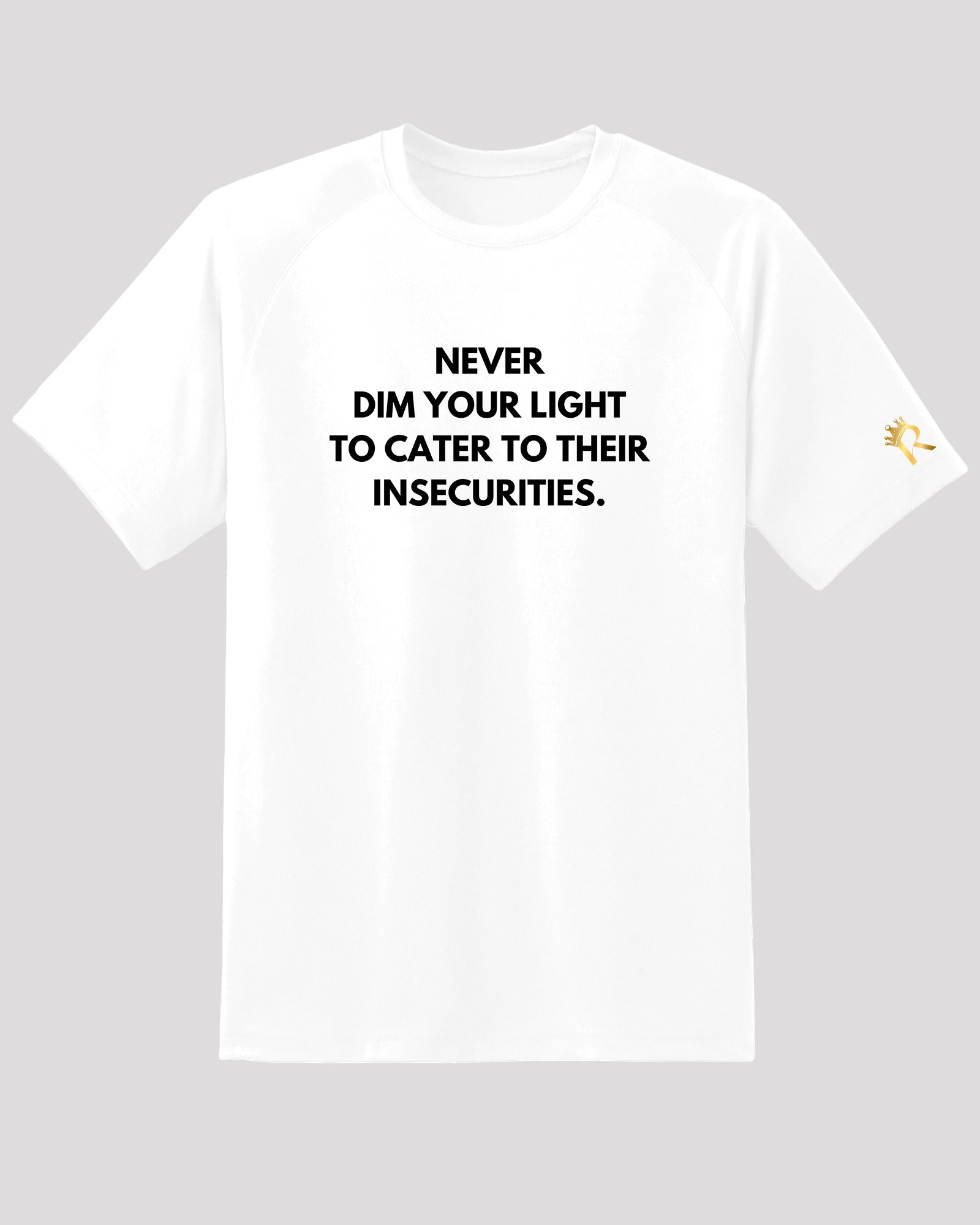 White Shirts with quote 'NEVER DIM YOUR LIGHT'