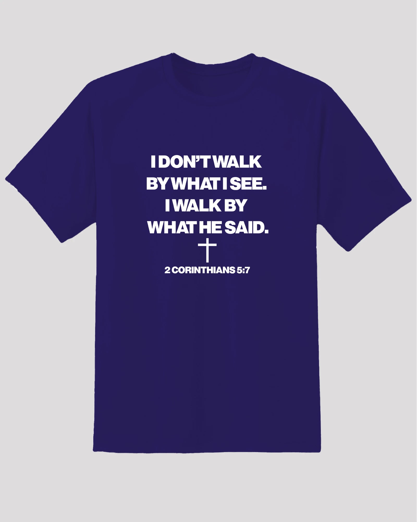 I walk by what he said - T shirt