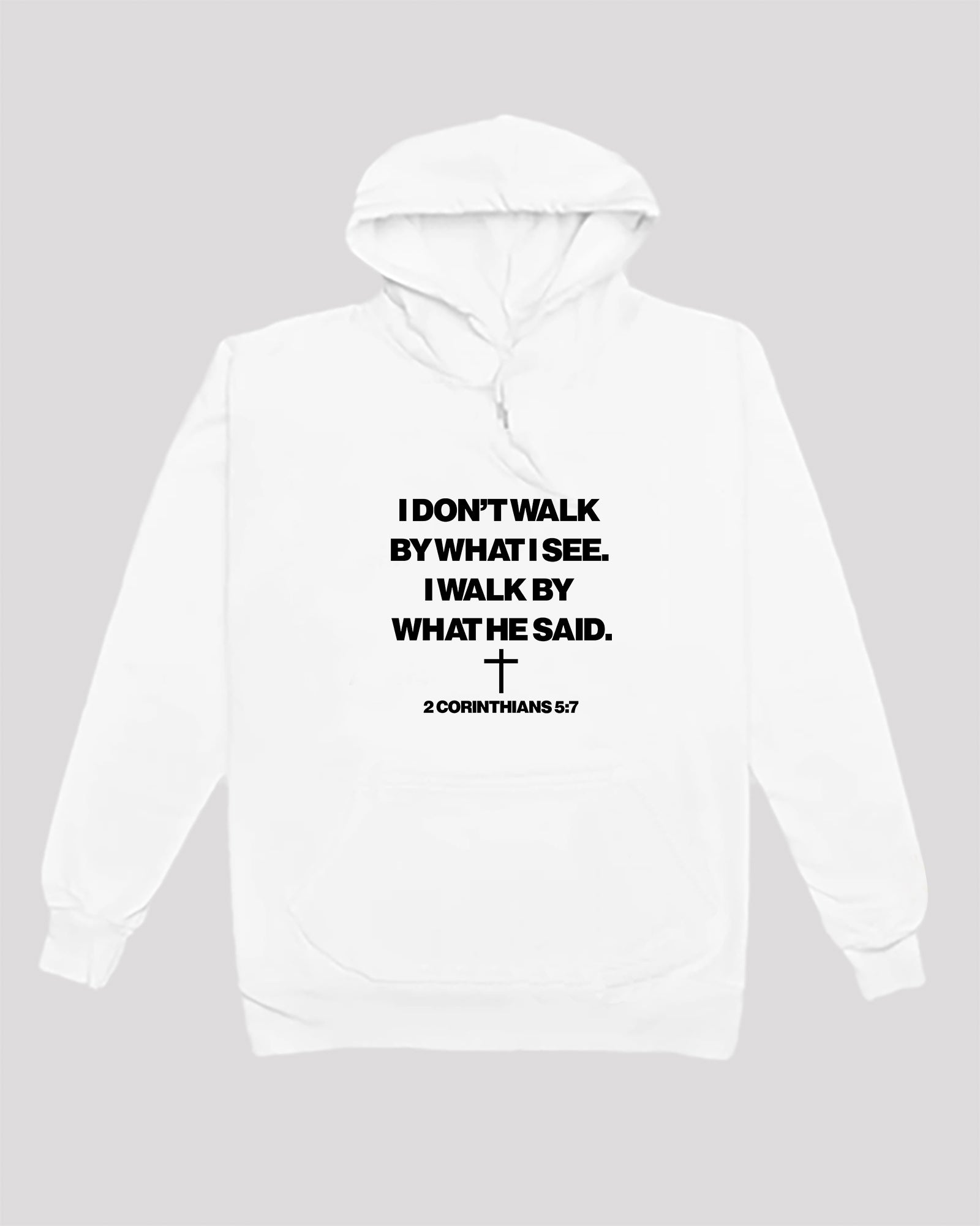 I walk by what he said hoodie